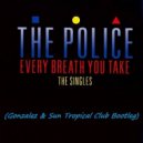 The Police - Every Breath You Take