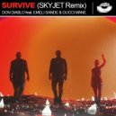 Don Diablo Feat. Emeli Sandé, Gucci Mane - Survive (Skyjet Remix)