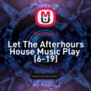 Michael b - Let The Afterhours House Music Play