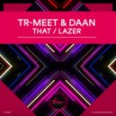 Tr-Meet, Daan - That
