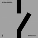 Athena Varosio - Disconnect (Original Mix)