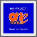 H&R Project - Giving Up, Giving In