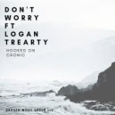 Hooked on Cronic & Logan Trearty - Don't Worry