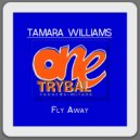 Tamara Williams - Fly Away