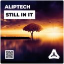 AlipTech - Still In It
