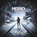 Helios - Metro Exodus (Neurofunk - Drum&Bass)