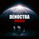 Denoctra - Divided (Original Mix)