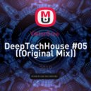 ViktorGree - DeepTechHouse #05