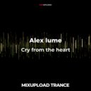 Alex lume - Cry from the heart