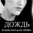 Natasha Shat & Dj Vestero - Dozhd