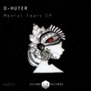 D-Huter - Mental Fears