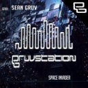 Sean Gruv - Space Invader