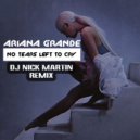 Ariana Grande - No Tears Left to Cry (DJ Nick Martin Remix)