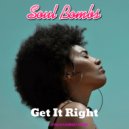 Soul Bombs - Get It Right (Radio Edit)
