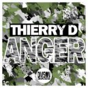 Thierry D - Anger (Original Mix)
