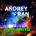 Andrey Ran - Life Of Universe