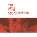 Jonas Dunkel - This Ain't Your Grandmother