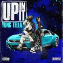 Yung Tella - Up In It
