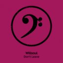 Willsoul - Don't Leave