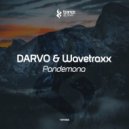 DARVO & Wavetraxx - Pandemona (Original Mix)