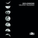 Valerio Vaudano - Declension