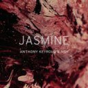 Anthony Keyrouz & Ash - Jasmine