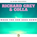 Richard Grey & Colla - When The Sun Goes Down