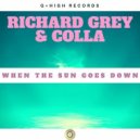 Richard Grey & Colla - When The Sun Goes Down