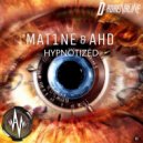 Mat1ne & AHD - Hypnotized