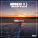 Morkehtts - Something In The Air