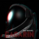 Max Maxxwel - Gagarin