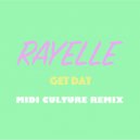 Midi Culture x Rayelle - Get Dat