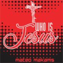 Mateo Makams - Jesus Of Israel