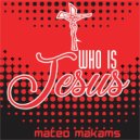 Mateo Makams - Jesus Of Israel (Original Mix)