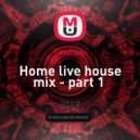 Tawhaki - Home live house mix - part 1
