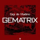 Gigi De Martino - Gematrix (Radio Edit)