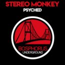 Stereo Monkey - Psyched