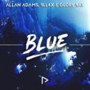 Allan Adams & BLL4X & Glory Bay - Bubble