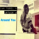 Ian Tosel & Arthur M - Around You