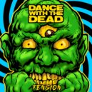 Dance With the Dead - Tension (Original Mix)