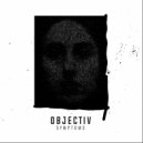 Objectiv - Symptoms (Original Mix)