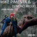 Mike Pimenta & Dj Nuno Miguel - Shake The Life