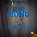 Sir Mono & Otto - In The Dark
