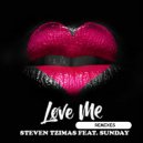Steven Tzimas  &  Sunday  - Love Me
