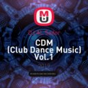 DJ AL Sailor - CDM (Club Dance Music) Vol.1