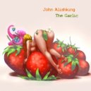 John Alishking - The Garlic