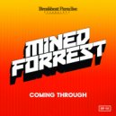 Mined & Forrest - Coming through