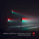 Mahalo x DLMT feat. Lily Denning - So Cold