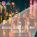 MaxiDj - Home live Mix Vol 24 (Melodic House & Progressive House)