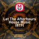 Michael b - Let The Afterhours House Music
